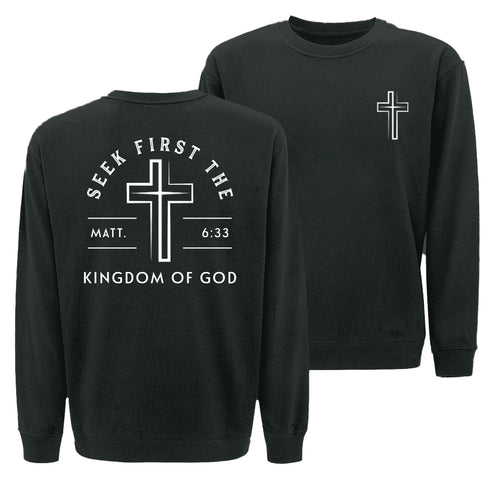 Seek First The Kingdom Of God Sweatshirt
